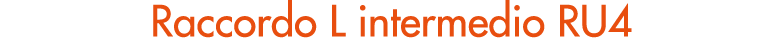 Raccordo L intermedio RU4